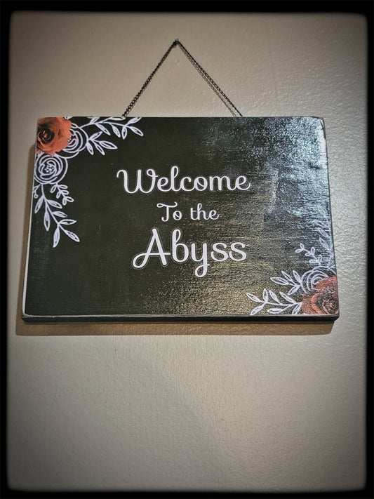 Welcome to the abyss sign