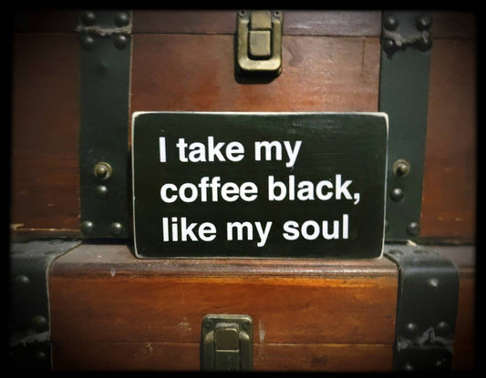 Black like my soul box sign