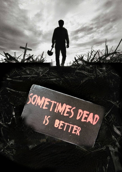 Sometimes dead is better box sign