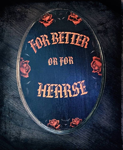 For better or for hearse wood plaque