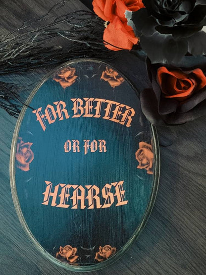 For better or for hearse wood plaque
