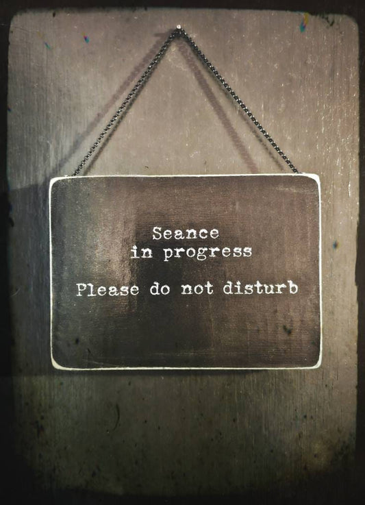 Do not disturb signs ( seance)