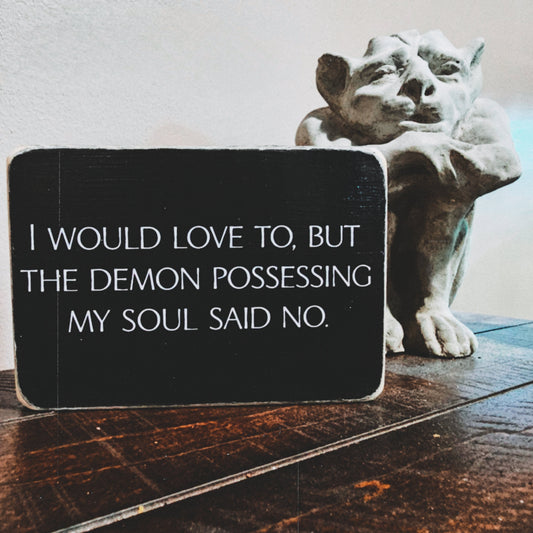 I would love to but the demon