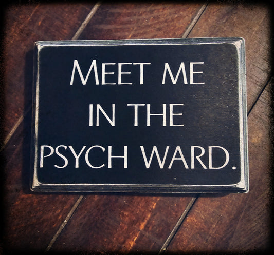 Meet me in the ward plaque